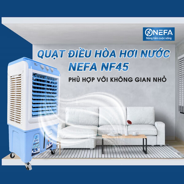 Quạt điều hòa hơi nước NEFA NF - 45 phù hợp với diện tích 5-15m2