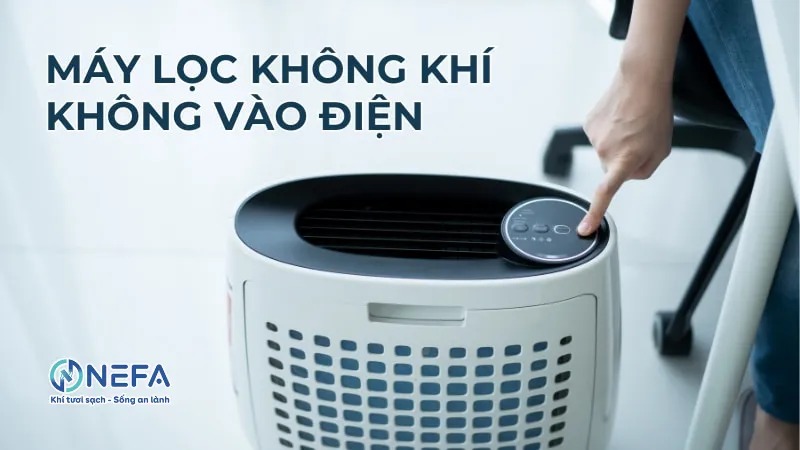 Máy lọc không khí không vào điện