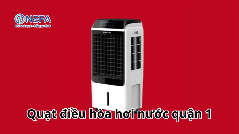 Mua quạt điều hòa hơi nước tại quận 1 giá rẻ - Có bảo hành