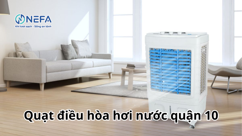 Mua quạt điều hòa hơi nước tại quận 10 giá rẻ - Có bảo hành