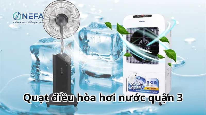 Mua quạt điều hòa hơi nước tại quận 3 giá rẻ - Có bảo hành