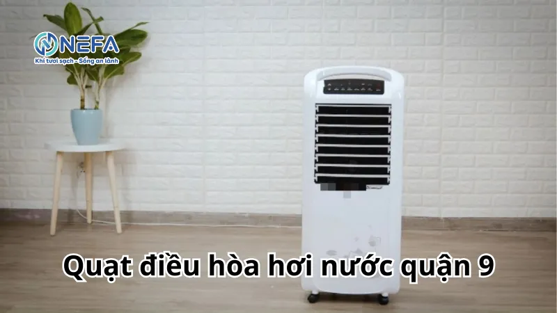 Mua quạt điều hòa hơi nước tại quận 9 giá rẻ - Có bảo hành