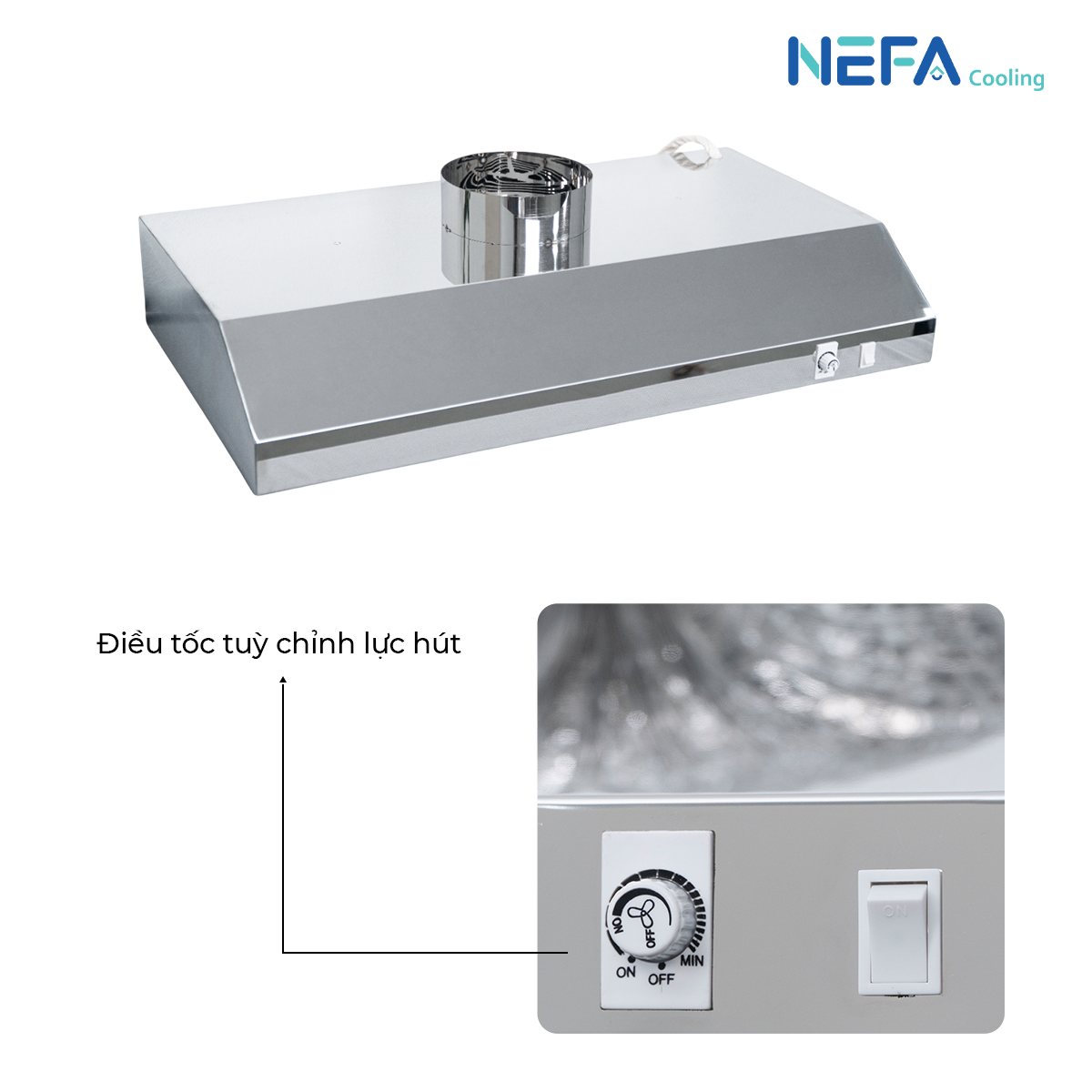 Xoay chiết áp Quạt Hút Mùi Máng Chụp Inox NEFA HF Plus